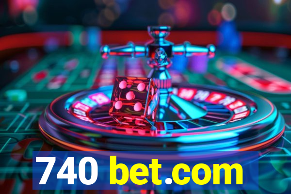 740 bet.com